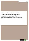E-Book (pdf) Quo Vadis Homeoffice? Kritische Auseinandersetzung mit der einkommensteuerlichen Handhabung von Heinz-Peter Fuchsen, Carina Sitzen