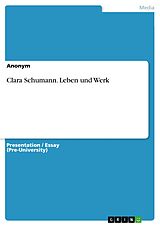 eBook (pdf) Clara Schumann. Leben und Werk de Anonym