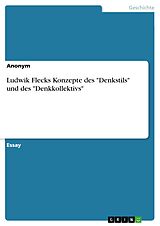E-Book (pdf) Ludwik Flecks Konzepte des "Denkstils" und des "Denkkollektivs" von Anonym