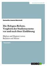 E-Book (pdf) Die Bologna-Reform. Vergleich der Studiensysteme vor und nach ihrer Einführung von Samantha Joanna Marzinzik
