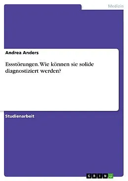 E-Book (pdf) Essstörungen. Wie können sie solide diagnostiziert werden? von Andrea Anders