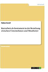 Kartonierter Einband Kurzarbeit als Instrument in der Beziehung zwischen Unternehmen und Mitarbeiter von Fabian Korell