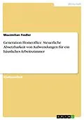 E-Book (pdf) Generation Homeoffice. Steuerliche Absetzbarkeit von Aufwendungen für ein häusliches Arbeitszimmer von Maximilian Fiedler