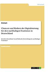 Kartonierter Einband Chancen und Risiken der Digitalisierung für den nachhaltigen Tourismus in Deutschland von Anonym