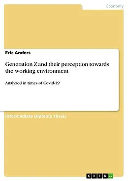 E-Book (pdf) Generation Z and their perception towards the working environment von Eric Anders