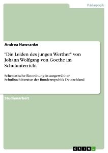 "Die Leiden des jungen Werther" von Johann Wolfgang von Goethe im Schulunterricht