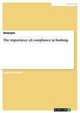 E-Book (pdf) The importance of compliance in banking von Anonymous