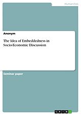 eBook (pdf) The Idea of Embeddedness in Socio-Economic Discussion de anonymous