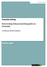 eBook (pdf) Intervening Educational Inequality in Germany de Franziska Gehrig