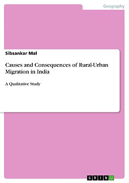 eBook (pdf) Causes and Consequences of Rural-Urban Migration in India de Sibsankar Mal