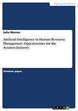 E-Book (pdf) Artificial Intelligence in Human Resource Management. Opportunities for the Aviation Industry von Julia Werner