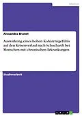 E-Book (pdf) Auswirkung eines hohen Kohärenzgefühls auf den Krisenverlauf nach Schuchardt bei Menschen mit chronischen Erkrankungen von Alexandra Brunet