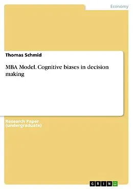 E-Book (pdf) MBA Model. Cognitive biases in decision making von Thomas Schmid