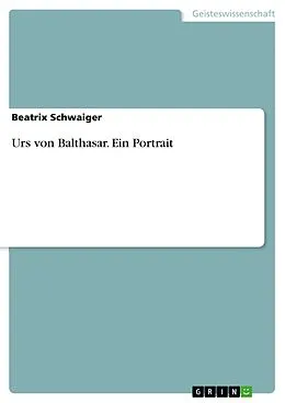 E-Book (pdf) Urs von Balthasar. Ein Portrait von Beatrix Schwaiger