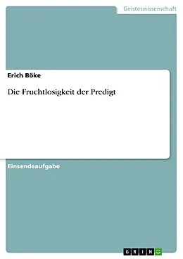E-Book (pdf) Die Fruchtlosigkeit der Predigt von Erich Böke