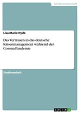 E-Book (pdf) Das Vertrauen in das deutsche Krisenmanagement während der Corona-Pandemie von Lisa-Marie Hyde