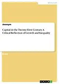 E-Book (pdf) Capital in the Twenty-First Century. A Critical Reflection of Growth and Inequality von Anonym