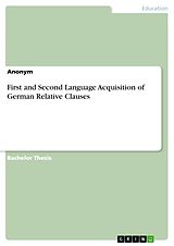 E-Book (pdf) First and Second Language Acquisition of German Relative Clauses von Anonymous