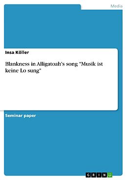 eBook (pdf) Blankness in Alligatoah's song "Musik ist keine Lo¨sung" de Insa Köller