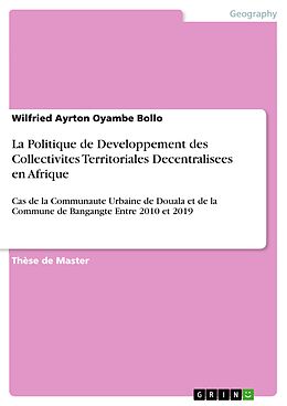 E-Book (pdf) La Politique de Developpement des Collectivites Territoriales Decentralisees en Afrique von Wilfried Ayrton Oyambe Bollo