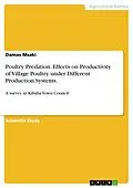 E-Book (pdf) Poultry Predation. Effects on Productivity of Village Poultry under Different Production Systems. von Damas Msaki
