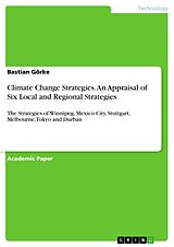E-Book (pdf) Climate Change Strategies. An Appraisal of Six Local and Regional Strategies von Bastian Görke