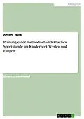 E-Book (pdf) Planung einer methodisch-didaktischen Sportstunde im Kinderhort. Werfen und Fangen von Antoni Wölk