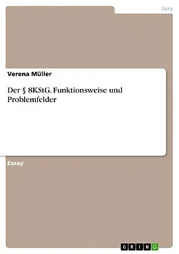 E-Book (pdf) Der § 8KStG. Funktionsweise und Problemfelder von Verena Müller