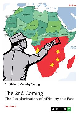 eBook (pdf) The 2nd Coming. The Recolonization of Africa by the East de Richard Young