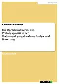E-Book (pdf) Die Operationalisierung von Prüfungsqualität in der Rechnungslegungsforschung. Analyse und Bewertung von Katharina Baumann