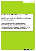 E-Book (pdf) Einführung in die griechische Sprache des Neuen Testaments von Br. Meïr Norbert David Herzog von Jacobi