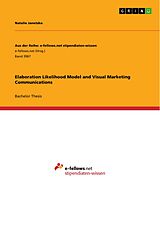 eBook (pdf) Elaboration Likelihood Model and Visual Marketing Communications de Natalie Janetzko