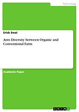 E-Book (pdf) Ants Diversity between Organic and Conventional Farm von Erick Swai