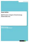 E-Book (pdf) RJ45 Stecker crimpen (Unterweisung Elektroniker/in) von Daniel Steffen