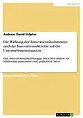E-Book (pdf) Die Wirkung der Innovationshemmnisse und der Innovationsaktivität auf die Unternehmenssituation von Andreas David Stöpfer