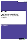 E-Book (pdf) "Paula" von Isabel Allende. Eine Textbewertung aus pflegerischer Perspektive von Anja Luther