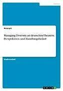 Managing Diversity an deutschen Theatern. Perspektiven und Handlungsbedarf