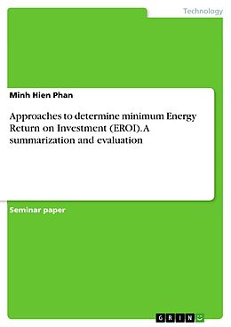 E-Book (pdf) Approaches to determine minimum Energy Return on Investment (EROI). A summarization and evaluation von Minh Hien Phan
