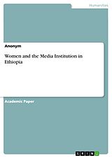 E-Book (pdf) Women and the Media Institution in Ethiopia von Anonym