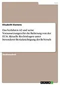 E-Book (pdf) Das Verfahren 42 und seine Voraussetzungen für die Befreiung von der EUSt. Aktuelle Rechtsfragen unter besonderer Berücksichtigung der Rs Vetsch von Elisabeth Klemens