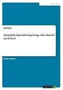 Hannibals Alpenüberquerung. Sein Marsch nach Rom