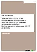 E-Book (pdf) Masseverbindlichkeiten in der Eigenverwaltung. Begründung von Masseverbindlichkeiten durch den Schuldner im vorläufigen Eigenverwaltungsverfahren (u.a. BGH IX ZR 167/16) von Charlotte Schmidt