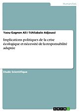 eBook (pdf) Implications politiques de la crise écologique et nécessité de la responsabilité adaptée de Yaou Gagnon Ali, Tchilabalo Adjoussi