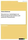 E-Book (pdf) Warenderivate. Sinnhaftigkeit aus Risikomanagementperspektive und praktische Einsatzformen von Arturas Denisovas