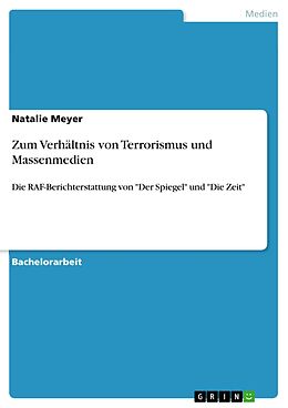 E-Book (pdf) Zum Verhältnis von Terrorismus und Massenmedien von Natalie Meyer