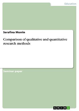 eBook (pdf) Comparison of qualitative and quantitative research methods de Serafina Morrin