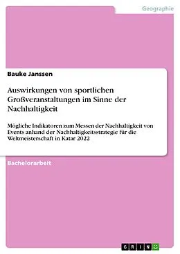 E-Book (pdf) Auswirkungen von sportlichen Großveranstaltungen im Sinne der Nachhaltigkeit von Bauke Janssen