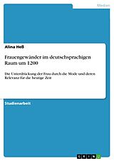 E-Book (pdf) Frauengewänder im deutschsprachigen Raum um 1200 von Alina Heß