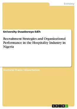 eBook (pdf) Recruitment Strategies and Organizational Performance in the Hospitality Industry in Nigeria de University Ovuokeroye Edih