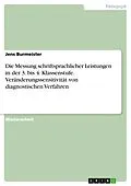 E-Book (pdf) Die Messung schriftsprachlicher Leistungen in der 3. bis 4. Klassenstufe. Veränderungssensitivität von diagnostischen Verfahren von Jens Burmeister